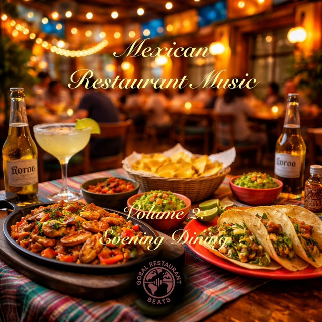 Mexican Restaurant Music: Evening Dining (volume 2) — official cover